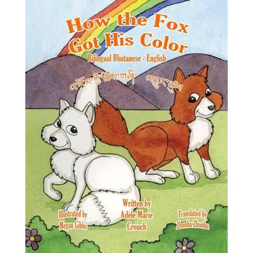 How The Fox Got His Color Bilingual Bhutanese English