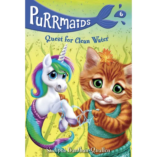 Purrmaids #6: Quest for Clean Water