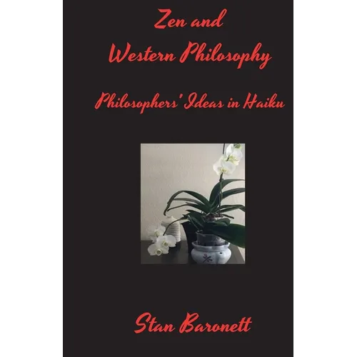 Zen and Western Philosophy: Philosophers' Ideas in Haiku