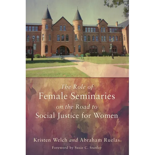 The Role of Female Seminaries on the Road to Social Justice for Women