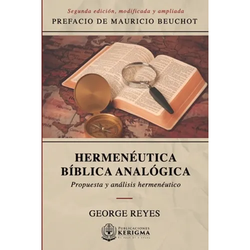 Hermenéutica Bíblica Analógica: Propuesta y Analisis Hermeneutico