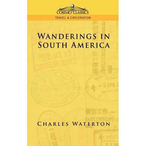 Wanderings in South America