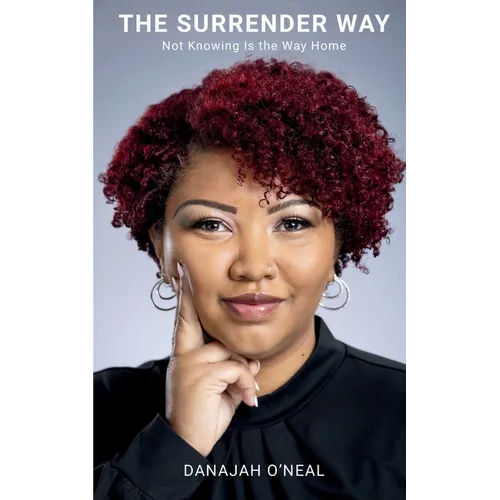 The Surrender Way: Not Knowing Is the Way Home