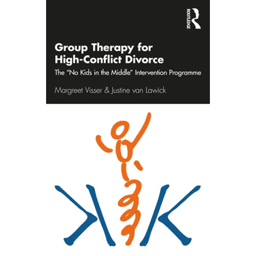 Group Therapy for High-Conflict Divorce: The 'No Kids in the Middle' Intervention Programme