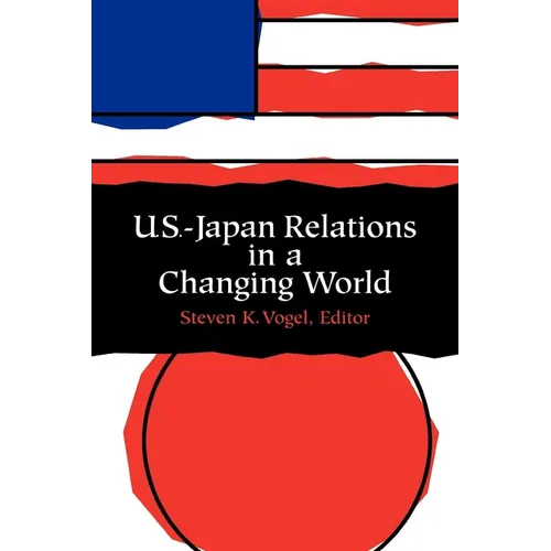 U.S.-Japan Relations in a Changing World