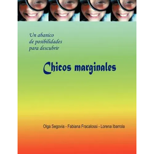 Chicos Marginales: Un Abanico de Posibiladades Para Descubrir