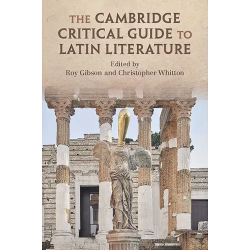 The Cambridge Critical Guide to Latin Literature
