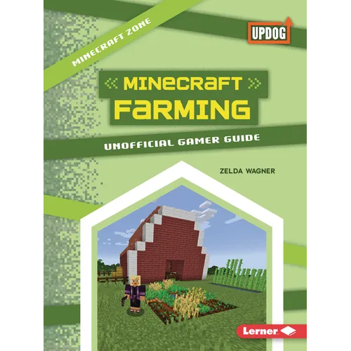Minecraft Farming: Unofficial Gamer Guide
