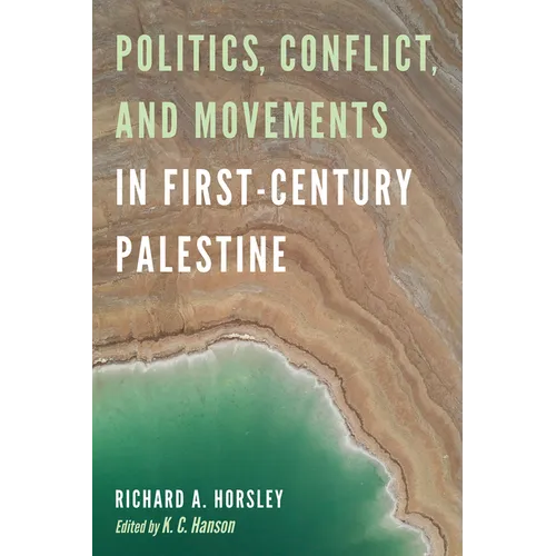 Politics, Conflict, and Movements in First-Century Palestine