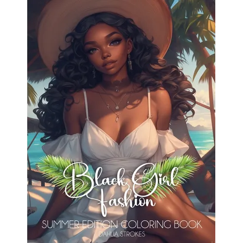 Black Girl Fashion Summer Edition Coloring Book