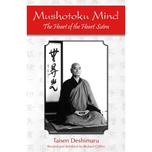 Mushotoku Mind: The Heart of the Heart Sutra