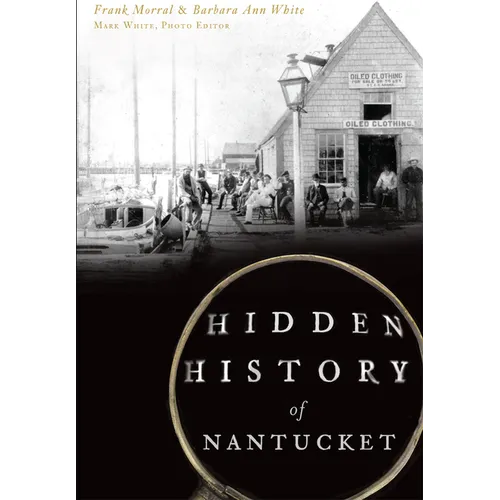 Hidden History of Nantucket