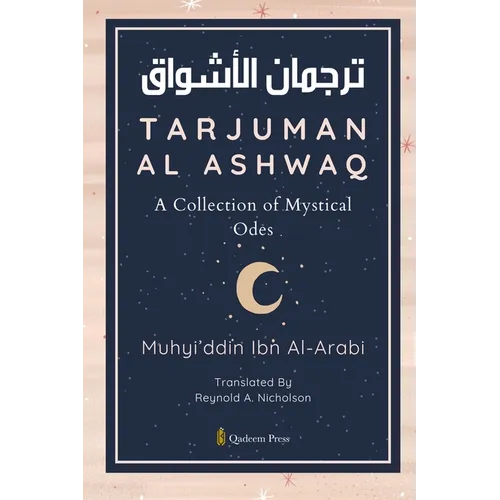 Tarjuman Al Ashwaq - A Collection of Mystical Odes