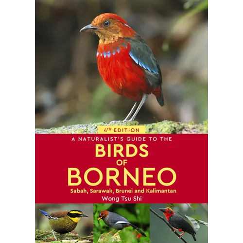 A Naturalist's Guide to the Birds of Borneo