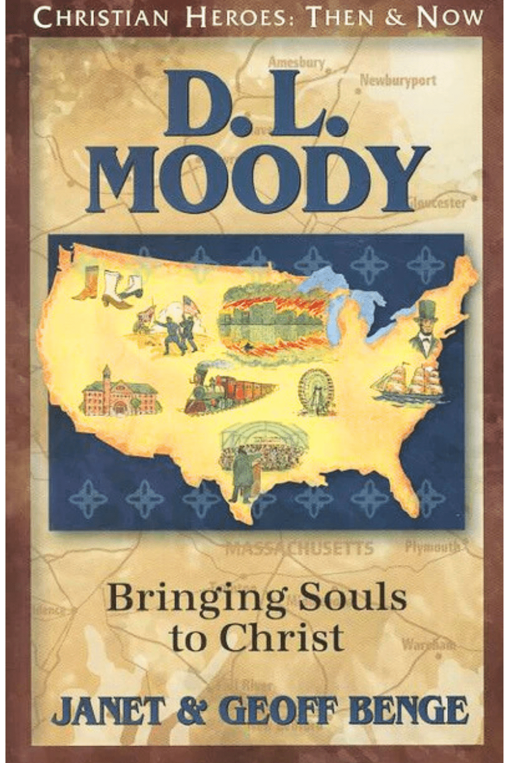 D.L. Moody: Bringing Souls to Christ (Christian Heroes: Then and Now) Book