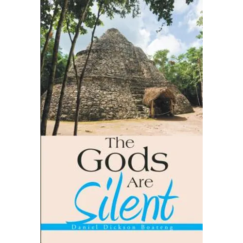 The Gods Are Silent