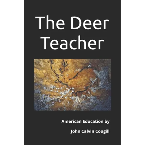 The Deer Teacher: American Education
