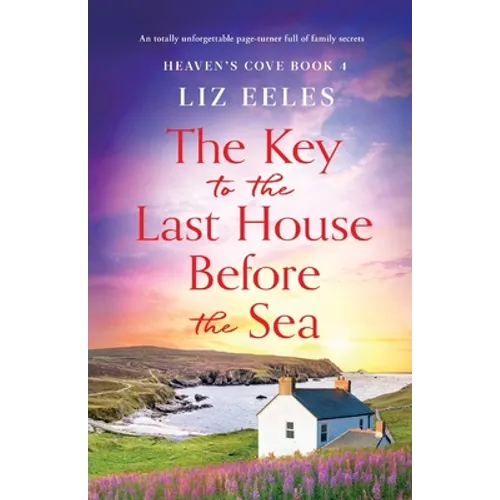 The Key to the Last House Before the Sea: A totally unforgettable page-turner full of family secrets