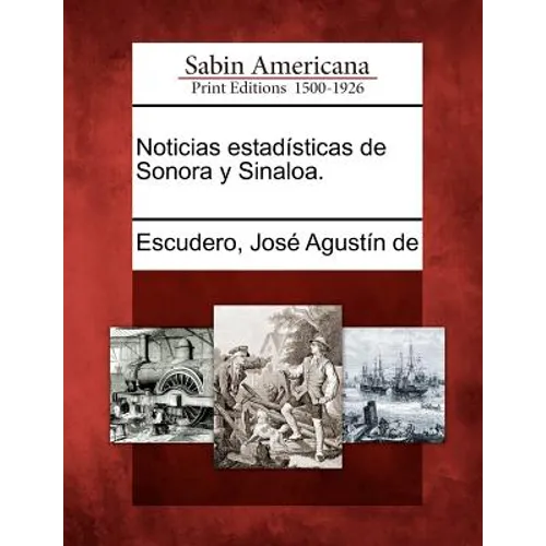 Noticias estadísticas de Sonora y Sinaloa.