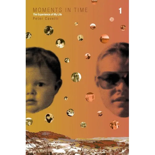 Moments in Time, Volume 1: Childhood, Independence