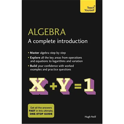 Algebra: A Complete Introduction: Teach Yourself