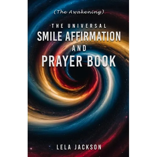 The Universal Smile Affirmation And Prayer Book
