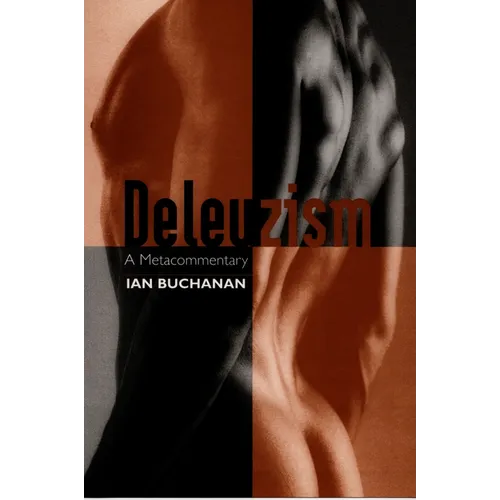 Deleuzism: A Metacommentary