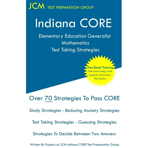 Indiana CORE Elementary Education Generalist Mathematics - Test Taking Strategies: Indiana CORE 061 - Free Online Tutoring