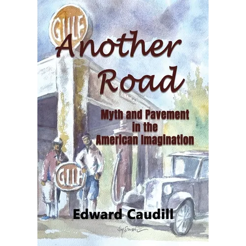 Another Road: Myth and Pavement in the American Imagination