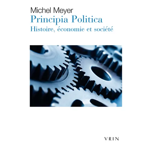 Principia Politica: Histoire, Economie Et Societe