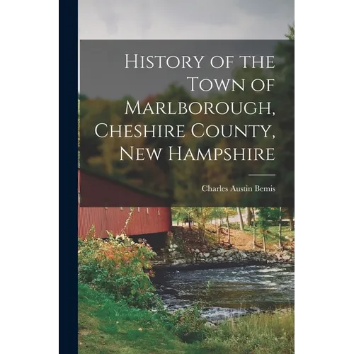 History of the Town of Marlborough, Cheshire County, New Hampshire