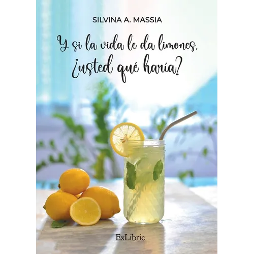 Y si la vida le da limones, ¿usted qué haría?