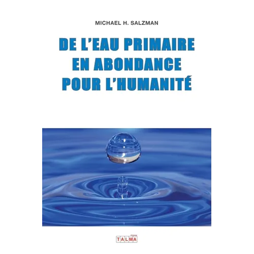 De l'eau primaire en abondance pour l'Humanité