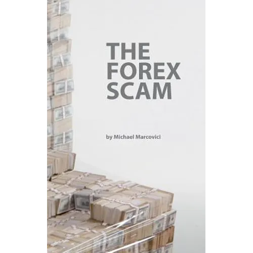 The Forex Scam: What you must know about Forex online