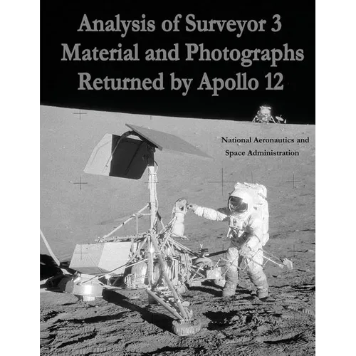 Analysis of Surveyor 3 Material and Photographs Returned By Apollo 12