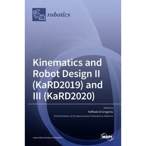 Kinematics and Robot Design II (KaRD2019) and III (KaRD2020)