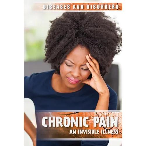 Chronic Pain: An Invisible Illness