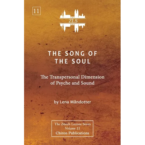 The Song of the Soul [ZLS Edition]: The Transpersonal Dimension of Psyche and Sound