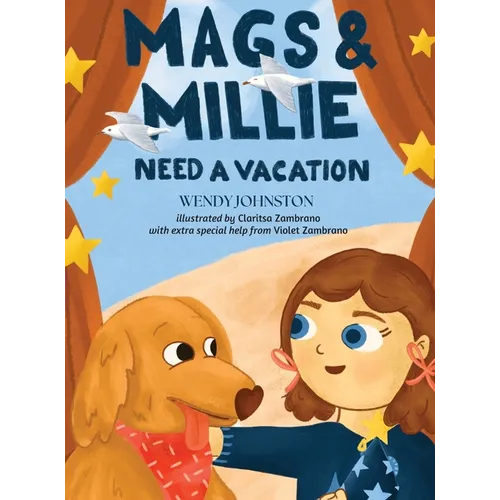 Mags & Millie Need a Vacation