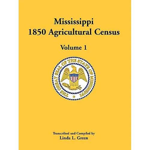 Mississippi 1850 Agricultural Census, Volume 1
