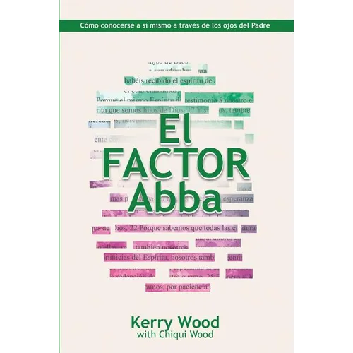 EL Factor Abba: Cómo conocerse a sí mismo a través de los ojos del Padre