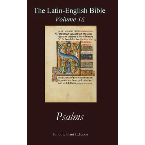The Latin-English Bible - Vol 16: Psalms