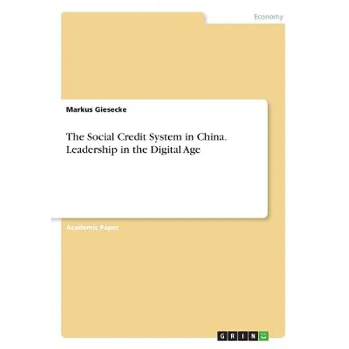 The Social Credit System in China. Leadership in the Digital Age