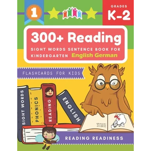 300+ Reading Sight Words Sentence Book for Kindergarten English German Flashcards for Kids: I Can Read several short sentences building games plus lea
