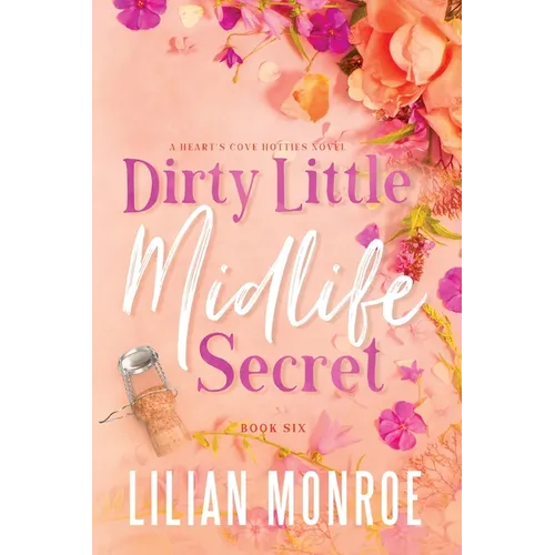 Dirty Little Midlife Secret: A later-in-life romance