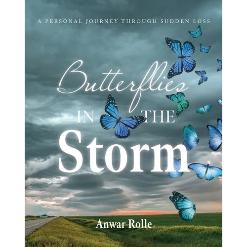 Butterflies in the Storm: A Personal Journey Through Sudden Loss