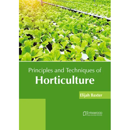 Principles and Techniques of Horticulture