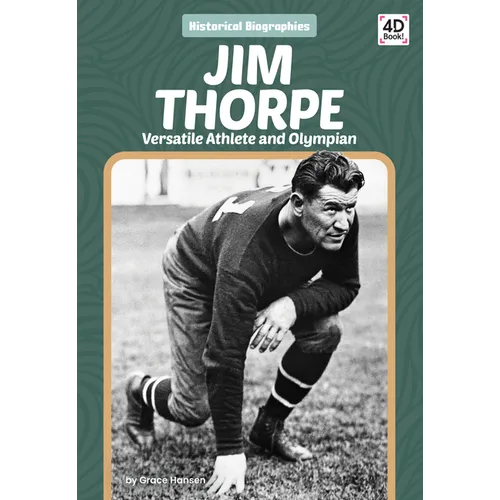 Jim Thorpe: Versatile Athlete and Olympian: Versatile Athlete and Olympian