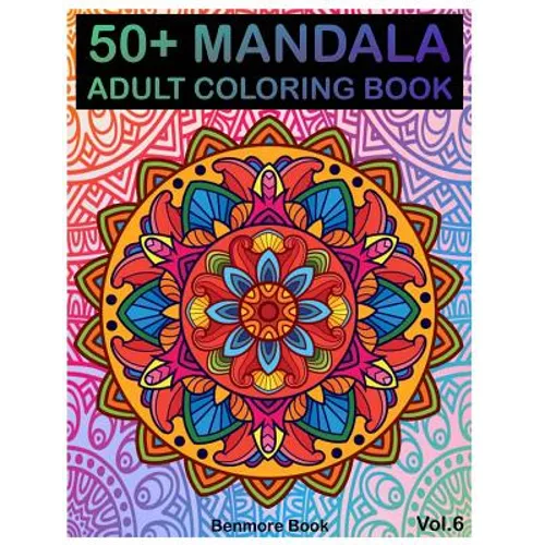50+ Mandala: Adult Coloring Book 50 Mandala Images Stress Management Coloring Book For Relaxation, Meditation, Happiness and Relief
