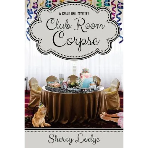 Club Room Corpse: A Cassie Hall Mystery